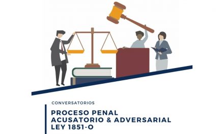 Conversatorio: Proceso Penal Acusatorio y Adversarial