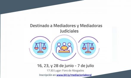 MEDIACIÓN JUDICIAL: CAPACITACIÓN OBLIGATORIA EN EL FUERO LABORAL