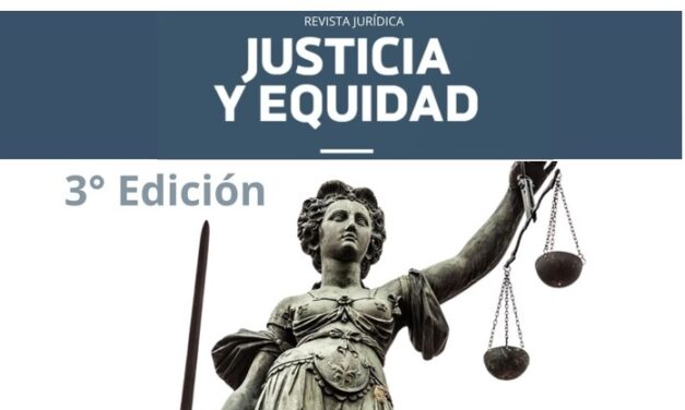 CONVOCATORIA PARA LA TERCERA EDICIÓN DE LA REVISTA JURÍDICA “JUSTICIA Y EQUIDAD”
